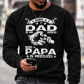 Being A Dad Is An Honor. Being A Papa Is Priceless Sweatshirts