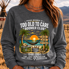 Proud Member Of Too Old To Care Boomer Club 1946-1964 The Last Generation That Didn't Ask Permission Sweatshirts