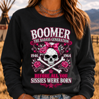 "The Badass Generation – Before All You Sissies Were Born"  Sweatshirts