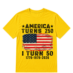 Funny America Turns 250 I Turn 50 1976 50th Birthday T Shirt