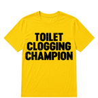 Toilet Clogging Champion T Shirt