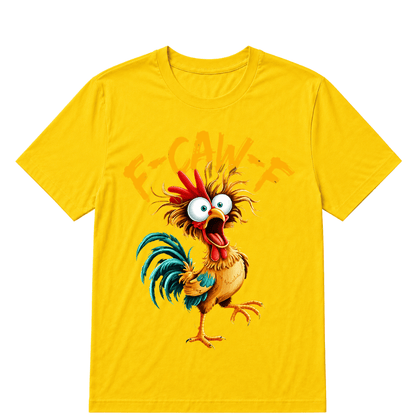 F Caw F Rooster Funny Bird Chicken Whisperer Fawk Men Women T Shirt
