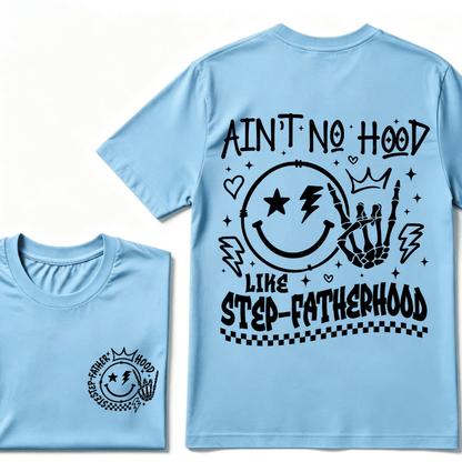 Ain't No Hood Like Step-Fatherhood T-Shirt – Funny Step-Dad Gift, Retro Father's Day Apparel, Perfect for Cool Dads