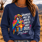 Wrinkles Only Go Where Smiles Have Been Sweatshirts