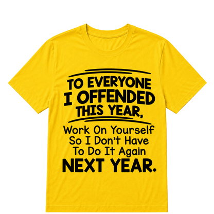 If I Offended You Work on Yourself Funny New Year Resolution T Shirt