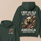 I May Be Old But I Got To See America Before It Went To Shit Custom Year Hoodie