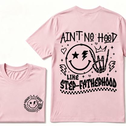 Ain't No Hood Like Step-Fatherhood T-Shirt – Funny Step-Dad Gift, Retro Father's Day Apparel, Perfect for Cool Dads