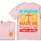 "When God Made Me He Grinned and Said This’ll Be Fun" Design T-Shirt – Full-Color Unisex Tee for Men and Women, Comfortable Cotton Classic Fit