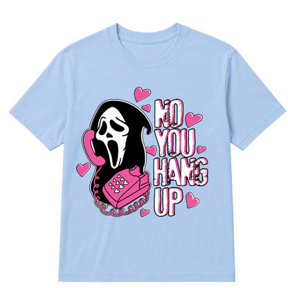 No You Hang Up Funny Ghost Calling Horror Halloween Pink Halloween T Shirt