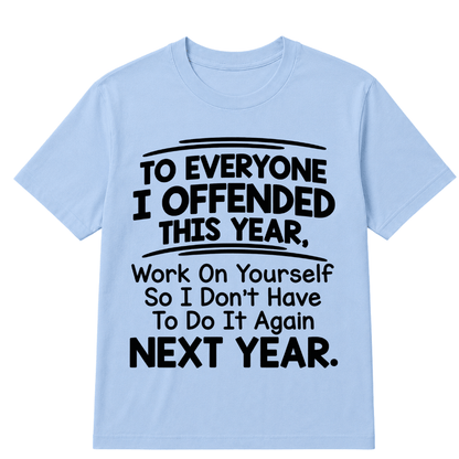 If I Offended You Work on Yourself Funny New Year Resolution T Shirt