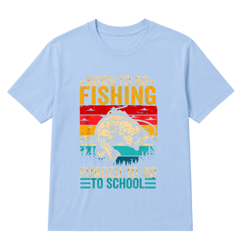 Shirt "Born To Go Fishing, Forced To Go To School" T-Shirt - A symbol for free-spirited souls who are passionate about the joy of fishing