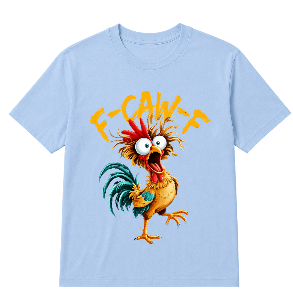 F Caw F Rooster Funny Bird Chicken Whisperer Fawk Men Women T Shirt