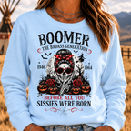 Boomer The Badass Generation Before All You Sissies Were Born Sweatshirts