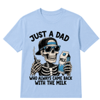 Just A Dad Who Always Came Back With The Milk Printed Oversized Unisex T-shirt