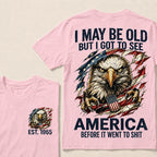 I May Be Old But I Got To See America Custom Year T-Shirt