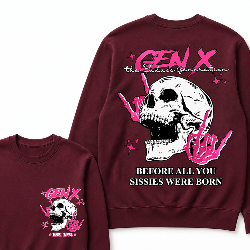 Retro Gen X The Badasss Generation Before All You Sissies Kids Sweatshirts