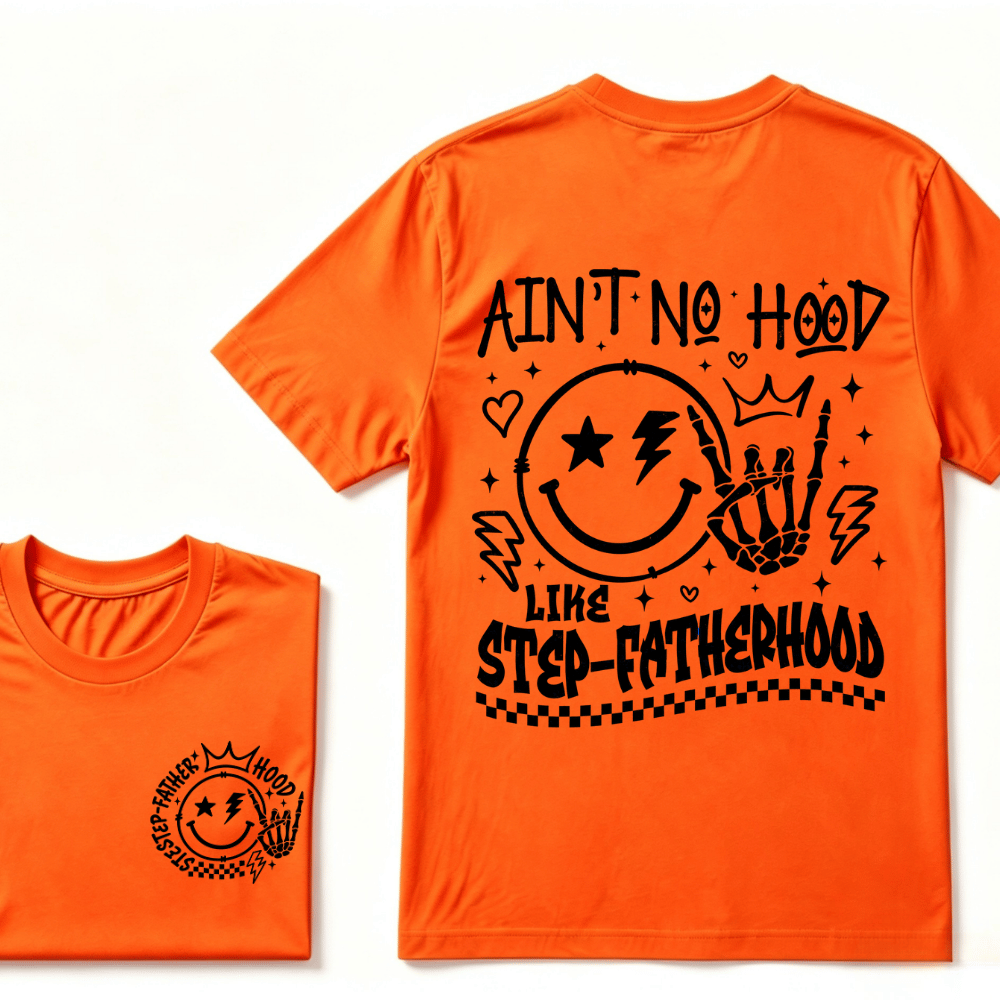 Ain't No Hood Like Step-Fatherhood T-Shirt – Funny Step-Dad Gift, Retro Father's Day Apparel, Perfect for Cool Dads