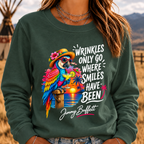 Wrinkles Only Go Where Smiles Have Been Sweatshirts