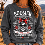The Badass Generation – Before All You Sissies Were Born Sweatshirts