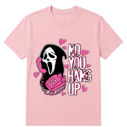 No You Hang Up Funny Ghost Calling Horror Halloween Pink Halloween T Shirt