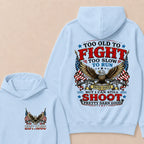 Too Old To Fight Too Slow To Run United States Custom Year Hoodie