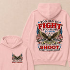 Too Old To Fight Too Slow To Run United States Custom Year Hoodie
